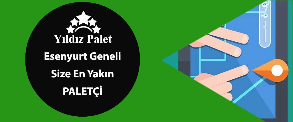 esenyurt en yakın paletçi firması
